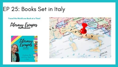 Ep 25: 4 Great Books Set in Italy