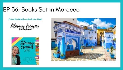 Ep 36: Books Set in Morocco