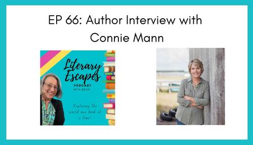 Ep 66: Author Interview with Connie Mann