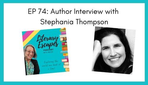 Ep 74: Author Interview with Stephania Thompson
