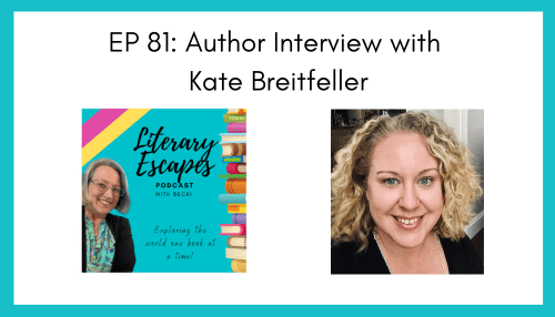 Ep 81: Author Interview with Kate Breitfeller