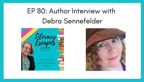 Ep 80: Author Interview with Debra Sennefelder