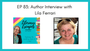 Literary Escapes Podcast interview with author Lila Ferrari