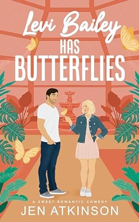 Levi Bailey Has Butterflies by Jen Atkinson book cover