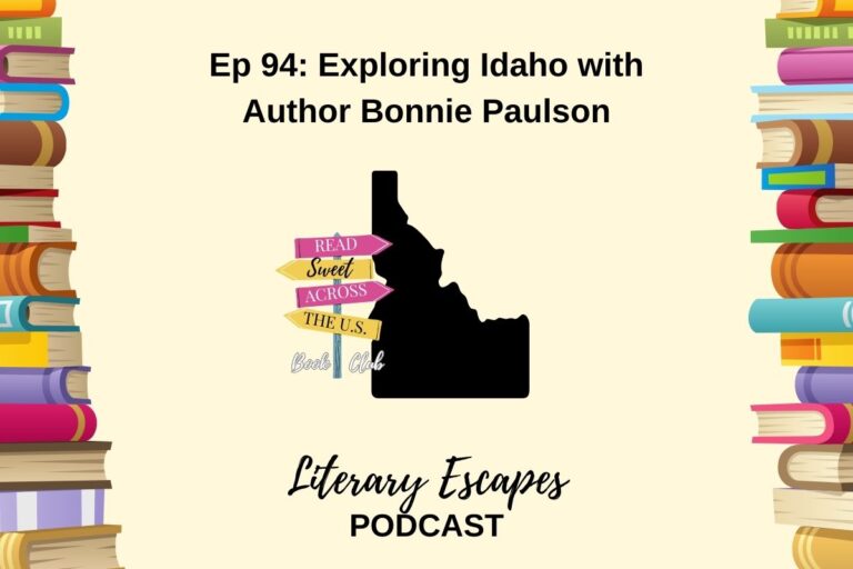 Ep 94: Exploring Idaho with Author Bonnie Paulson
