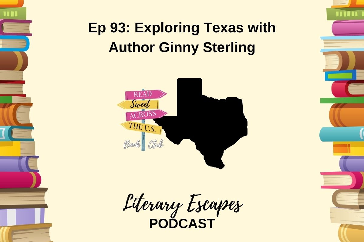 Episode 93 Exploring Texas with Author Ginny Sterling