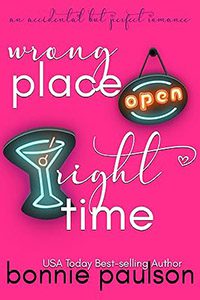 Wrong Place, Right Time by Bonnie Paulson book cover