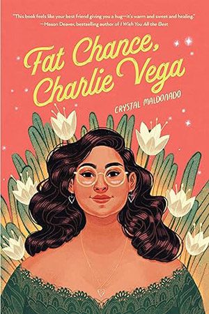 Fat Chance, Charlie Vega by Crystal Maldonado book cover