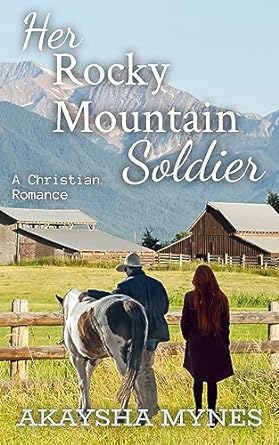 Her Rocky Mountain Soldier by Akaysha Mynes book cover