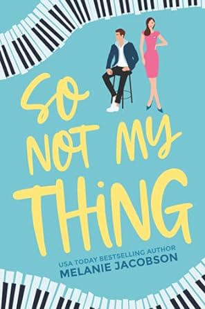 So Not My Thing by Melanie Jacobson book cover