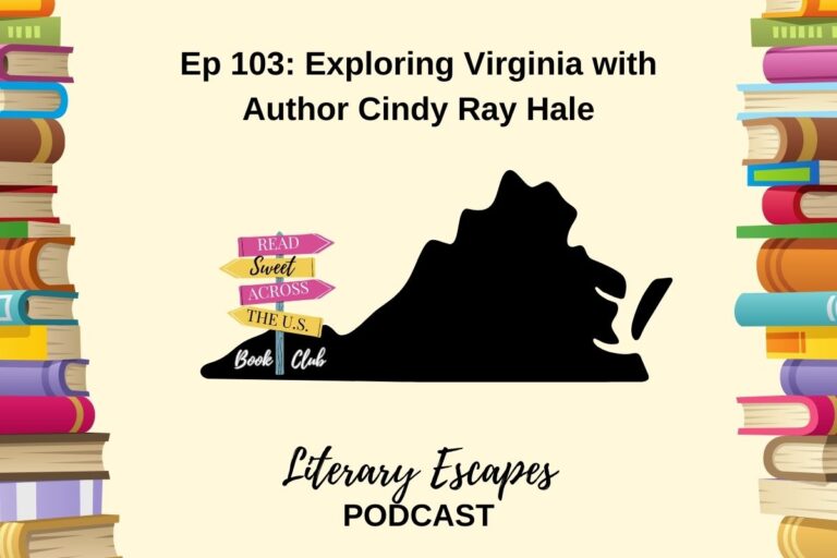 Ep 103: Exploring Virginia with Author Cindy Ray Hale