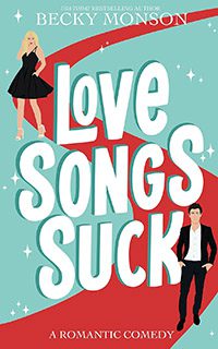 Love Songs Suck by Becky Monson book cover