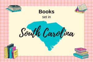 text that reads "Books Set In South Carolina" with map outline of South Carolina and stacks of books in the corners