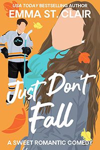 Just Don't Fall by Emma St Clair book cover