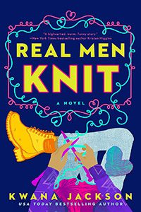 Real Men Knit by Kwana Jackson book cover