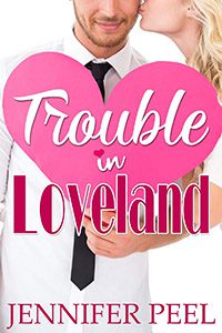 Trouble in Loveland by Jennifer Peel book cover