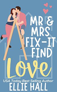 Mr & Mrs Fix-it Find Love by Ellie Hall book cover