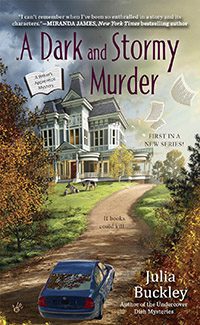 A Dark and Stormy Murder by Julie Buckley book cover