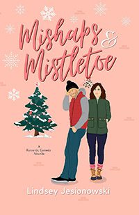 Mishaps & Mistletoe by Lindsey Jesionowski book cover