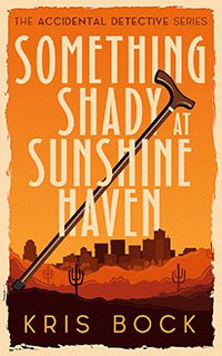 Something Shady at Sunshine Haven by Kris Bock book cover