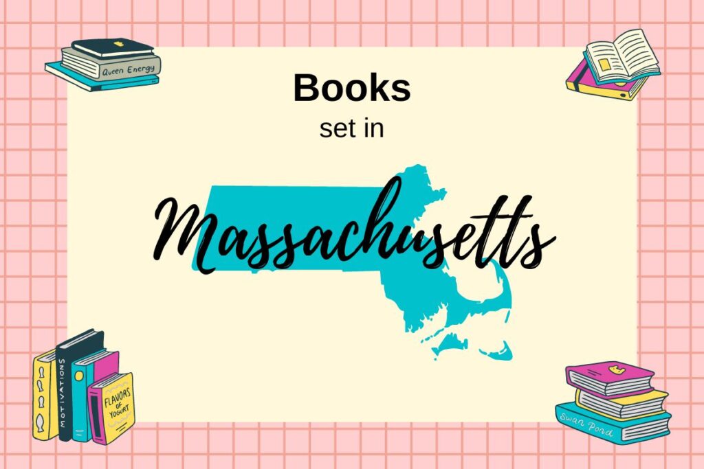 Image features a map of Massachusetts against a beige background with the text "Books set in Massachusetts" above it. Surrounding the map are illustrations of books in various orientations.