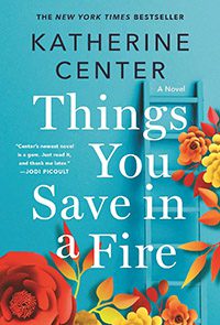 Things You Save In a Fire by Katherine Center book cover