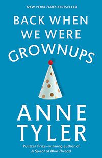 Back When We Were Grownups by Anne Tyler book cover