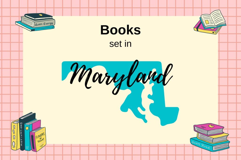 Image features a map of Maryland against a beige background with the text "Books set in Maryland" above it. Surrounding the map are illustrations of books in various orientations.