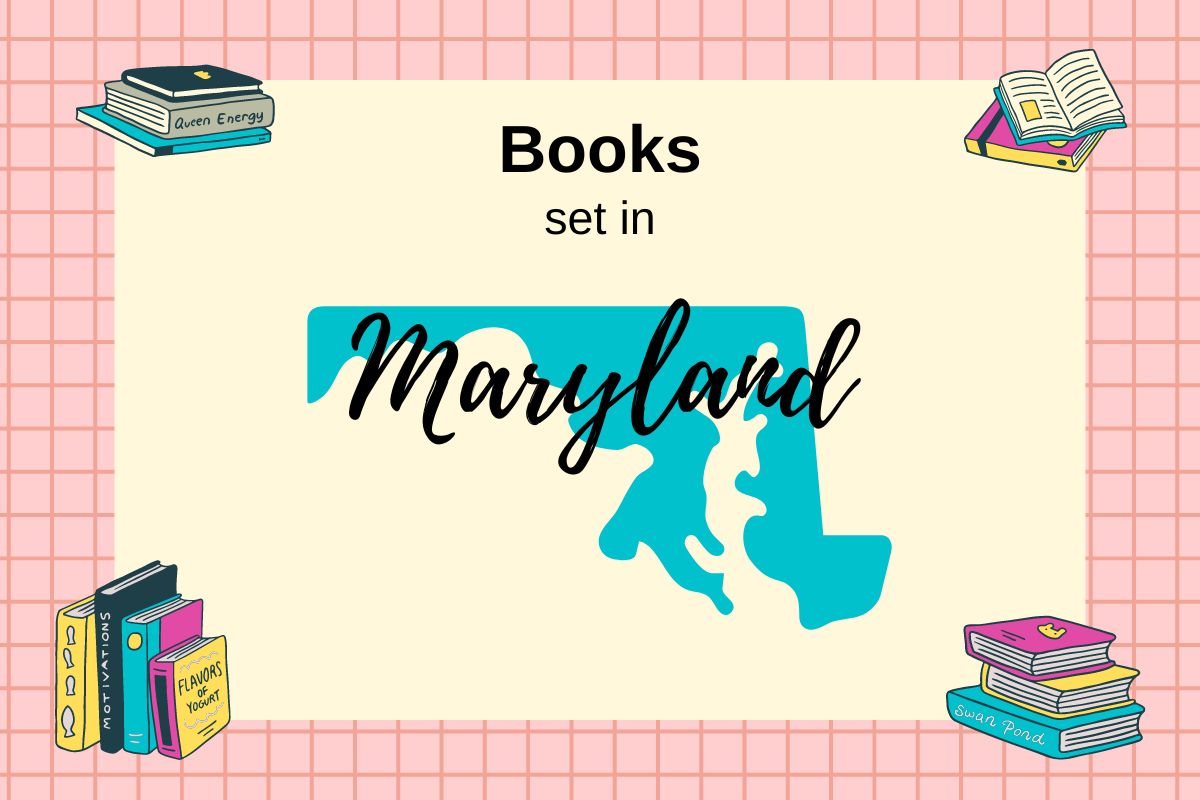 Image features a map of Maryland against a beige background with the text "Books set in Maryland" above it. Surrounding the map are illustrations of books in various orientations.