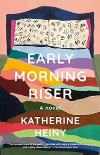 Early Morning Riser by Katherine Heiny book cover