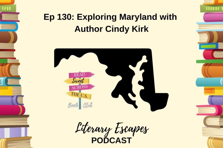 Ep 130: Exploring Maryland with Author Cindy Kirk