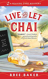 Live and Let Chai by Bree Baker book cover