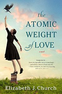 The Atomic Weight of Love by Elizabeth J Church book cover