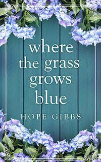 Where the Grass Grows Blue by Hope Gibbs book cover