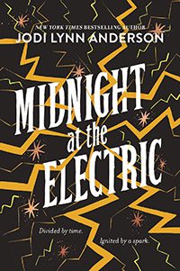 Midnight at the Electric by Jodi Lynn Anderson book cover