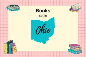 Image features a map of Ohio against a beige background with the text "Books set in Ohio" above it. Surrounding the map are illustrations of books in various orientations.