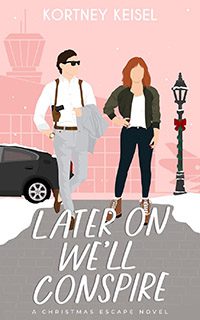 Later On We'll Conspire by Kortney Keisel book cover