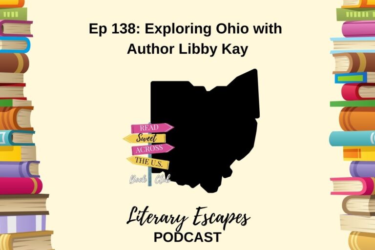 Ep 138: Exploring Ohio with Author Libby Kay