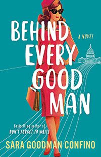 Behind Every Good Man by Sara Goodman Confino book cover