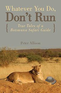 Whatever You Do, Don't Run by Peter Allison book cover