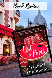 Book Review for Lost in Paris by Elizabeth Thompson shows cover of book against the backdrop of a Parisian cafe