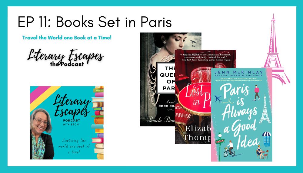Literary Escapes Podcast Episode 11 Books Set in Paris