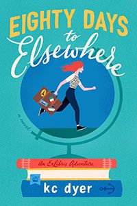 Eighty Days to Elsewhere by kc dyer book cover