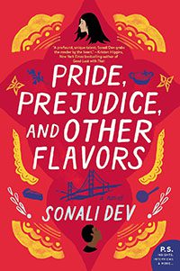 Pride, Prejudice, and Other Flavors by Sonali Dev book cover